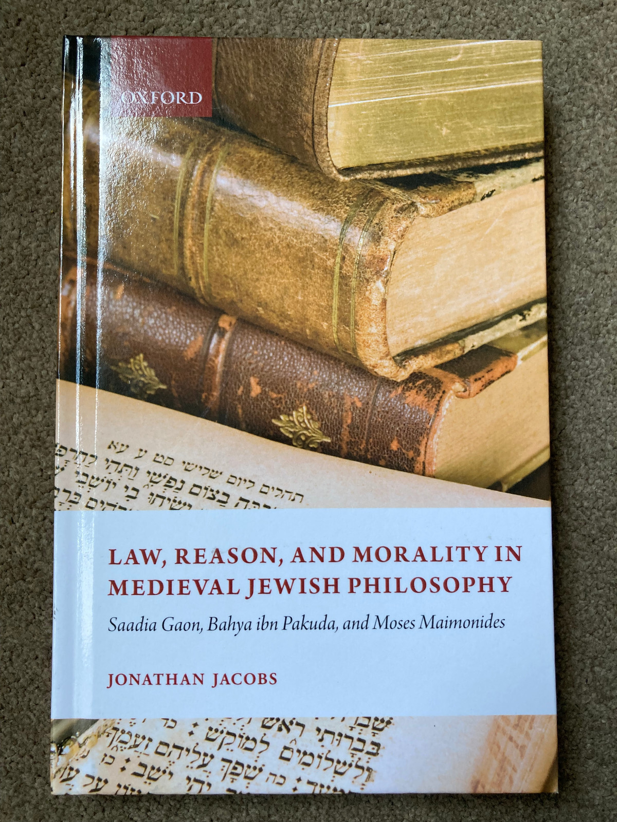 Law, Reason, and Morality in Medieval Jewish Philosophy by Jonathan Jacobs
