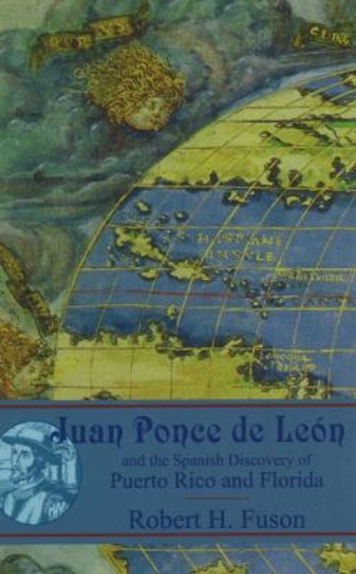 Juan Ponce de Leon : And the Spanish Discovery of Puerto Rico andFree US Delivery | ISBN:093992384X