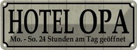 Blechschild 10X27 Cm Hotel Opa 24 Stunden Am Tag Oma Spruch Zitat Deko Geschenk
