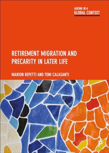 Toni Calasanti - Retirement Migration And Precarity In Later Life - Pa - G245Z-image