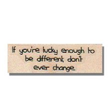 Mounted Rubber Stamp, Lucky You, Be Different,Fun,Life Phrase,Words,Inspiration