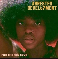Arrested Development - For The Fkn Love [New LP Vinyl]