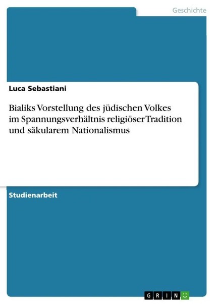 Bialiks Vorstellung Des JüDischen Volkes Im SpannungsverhäLtnis ReligiöSer...-image