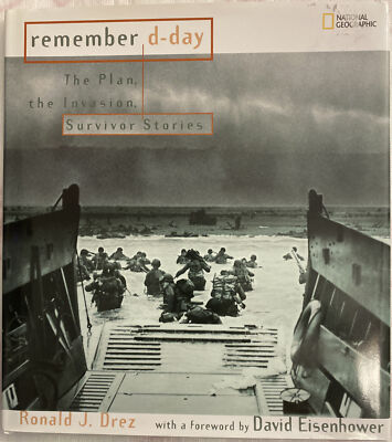 Remember D-Day : The Plan, the Invasion, Survivor Stories by Rona J. Drez - New!