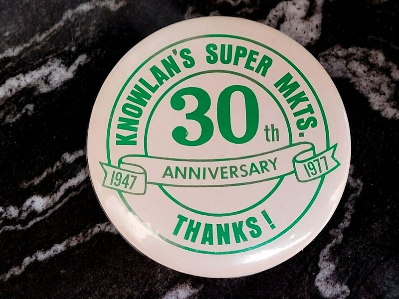 1977 Knowlan's Super Markets 30th Anniversary Pinback Button Minnesota
