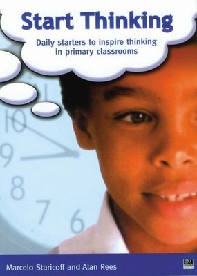 Start Thinking: Daily Starters to Inspire Thinking in Primary Cl