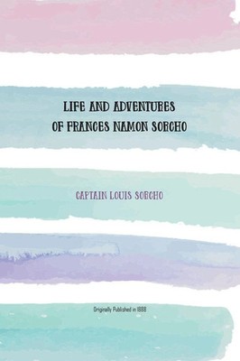 Louis Sorcho | Life and Adventures of Frances Namon Sorcho | Taschenbuch (2021)