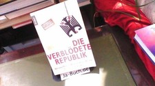 Die verblödete Republik: Wie uns Medien, Wirtschaft und Politik für dumm v 88105