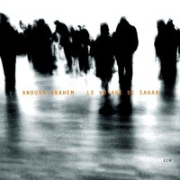 Anouar Brahem: Le Voyage De Sahar - ECM Record 9874651 - (Cd / L)
