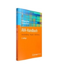 AVA-Handbuch: Ausschreibung - Vergabe -  Abrechnung: Ausschreibung - Vergabe -  