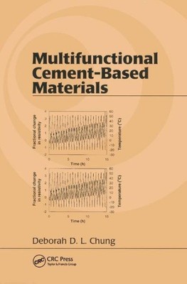 Multifunctional Cement-Based Materials, Hardcover by Chung, Deborah D. L., Br...