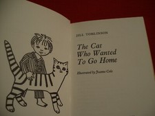 JILL TOMLINSON JOANNE COLE THE CAT WHO WANTED TO GO HOME HB US 1ST 1972 BOBBS