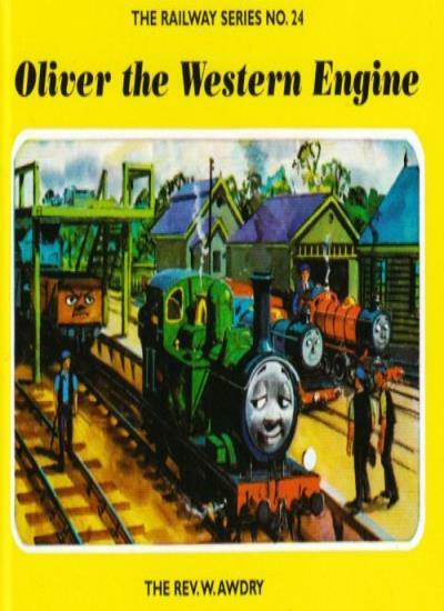 The Railway Series  No. 24 : Oliver the Western Engine (Classic Thomas the Ta.