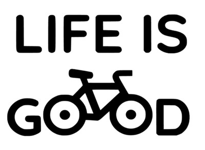 Life is good Fahrrad Aufkleber Sticker Auto Wand Fenster Möbel Dekoration