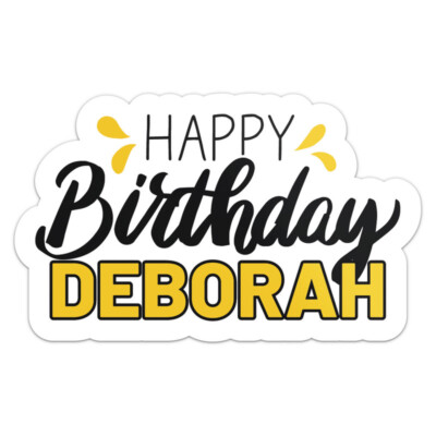 Happy Birthday Deborah Name - Car Bumper Sticker Vinyl Decal