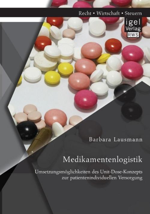 Thumbnail - Medikamentenlogistik: Umsetzungsmöglichkeiten Des Unit-dose-konzepts