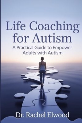 Life Coaching for Autism A Practical Guide to Empower A - Paperback NEW RACHEL.
