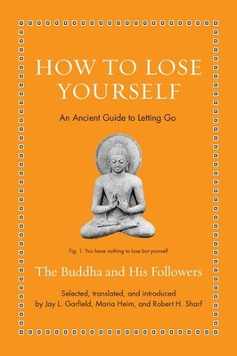 How To Lose Yourself: An Ancient Guide To Letting Go