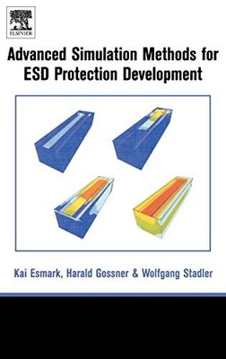 SIMULATION METHODS FOR ESD PROTECTION DEVELOPMENT By Harald Gossner & Kai Esmark