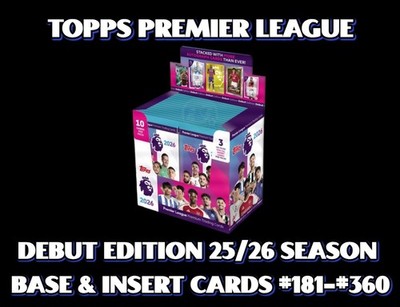 Topps Premier League 25/26 - Debut Edition (#181- #360) Complete Your Collection
