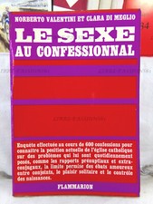 LE SEXE AU CONFESSIONNAL, NORBERTO VALENTINI, CLARA DI MEGLIO, FLAMMARION, 1973