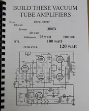 BUILD THESE VACUUM TUBE AMPLIFIERS                        