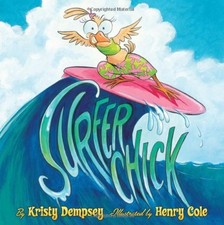 SURFER CHICK By Kristy Dempsey & Henry Cole - Hardcover **BRAND NEW**