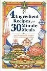 4 INGREDIENT RECIPES FOR 30 MINUTE MEALS: 100 MENUS WITH By Barbara C. Jones