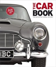 The Car Book - The Definitive Visual History By DK
