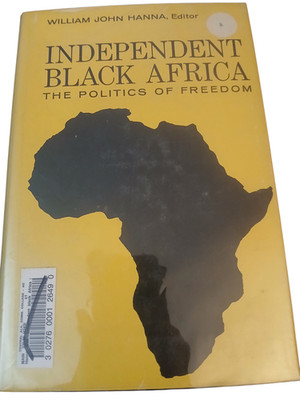 Independent Black Africa Hanna 1964 First Edition Politics Freedom Rand McNally
