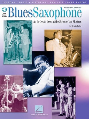 Blues Saxophone - An In-Depth Look at the Styles of the Masters Book/Online ...