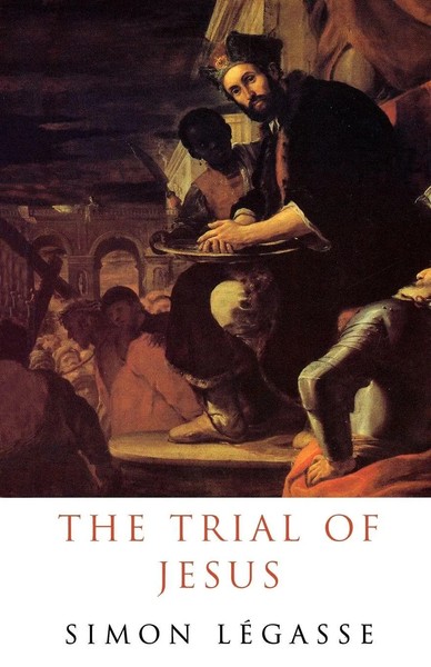 Simon Legasse | The Trial Of Jesus | Taschenbuch | Englisch (2010) | Scm Press-image