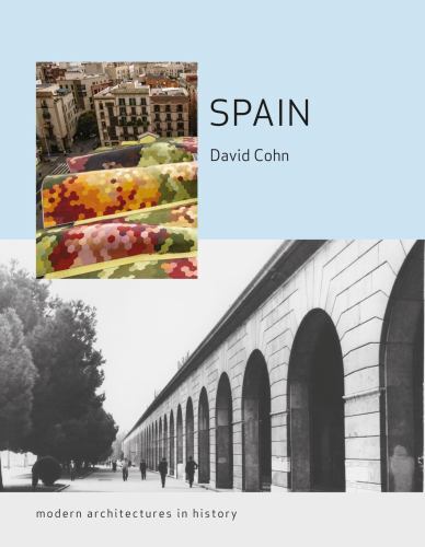 Modern Architectures in History Ser.: Spain : Modern Architectures in History...