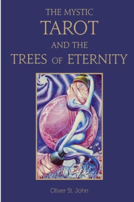 The Mystic Tarot And The Trees Of Eternity