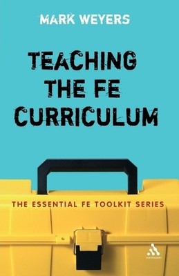 Mark Weyers Teaching the FE Curriculum (Paperback) (UK IMPORT)