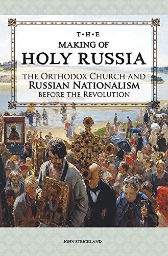 The Making of Holy Russia by John Strickland - - Image 3