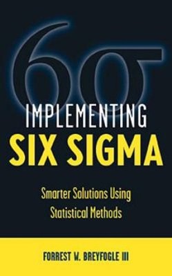 Implementing Six Sigma : Smarter Solutions Using Statistical Meth