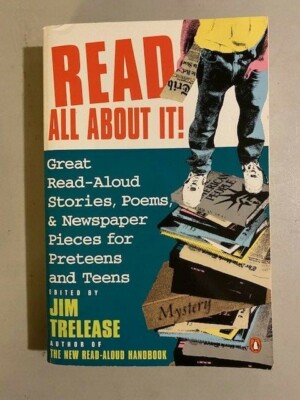 Read All about It! : Great Read-Aloud Stories, Poems, and Newspaper Pieces for P