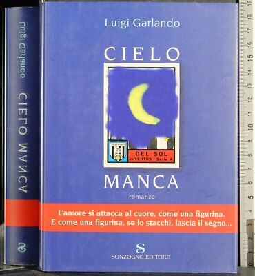 HIMMEL FEHLT. LUIGI GARLANDO. SONZOGNO. 1ED.