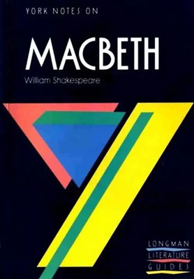 York Notes on William Shakespeare's ''Macbeth'' (Longman Literature Guides) - Alas