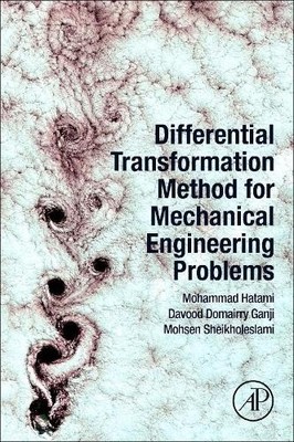 Differential Transformation Method for Mechanical Engineering... - 9780128051900