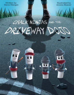 Chalk Ninjas and the Driveway Dojo | Steve Morgan | Taschenbuch | Englisch