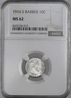 1916-S  10C BARBER SILVER DIME  "SAN FRANCISCO"  NGC MS62  8405234-015