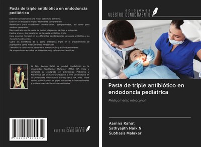 Aamna Rahat (u. a.) | Pasta de triple antibiótico en endodoncia pediátrica
