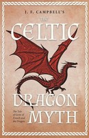 J. F. Campbell's The Celtic Dragon Myth J. F. Campbell Taschenbuch Englisch 2010