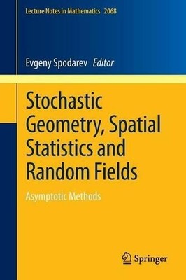 Stochastic Geometry, Spatial Statistics and Random Fields - 9783642333040