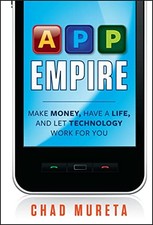 Image of App Empire: Make Money, Have a Life, and Let Technology Work for You by Chad Mu