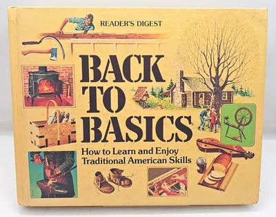 Back To Basics Readers Digest 1983 5th Printing Traditional Homesteading HC