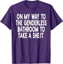 On My Way To The Genderless Bathroom To Take ...