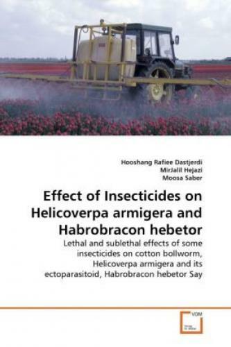 Thumbnail - Effect Of Insecticides On Helicoverpa Armigera And Habrobracon Hebetor